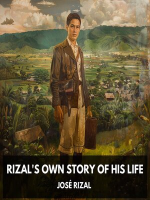 cover image of Rizal's own story of his life (Unabridged)